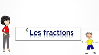 Les fractions [upl. by Mella]