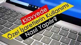 Klavyede Özel İşaretlerin Kullanımı Nasıl Yapılır [upl. by Bryanty643]