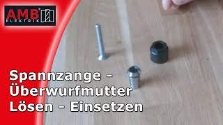 Einsetzen und Entfernen von Spannzange und Überwurfmutter [upl. by Yorled]