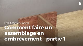 Comment faire un assemblage en embrèvement  partie 1  Menuiserie [upl. by Hardden]