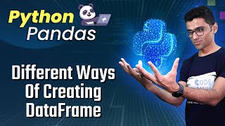 Python Pandas Tutorial 3 Different Ways Of Creating DataFrame [upl. by Bay]