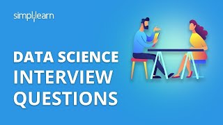 Data Science Interview Questions  Data Science Interview Questions Answers And Tips  Simplilearn [upl. by Neron]