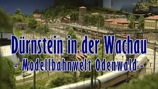 Modelleisenbahn Dürnstein in der Wachau bei der Modellbahnwelt Odenwald [upl. by Eirrehs]