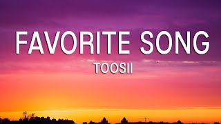 Toosii  Favorite Song Lyrics [upl. by Nahsab874]