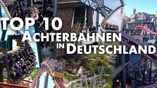 TOP 10 Achterbahnen in Deutschland [upl. by Greeson]