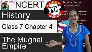 NCERT Class 7 History Chapter 4 The Mughal Empire Examrace  Dr Manishika Jain  English  CBSE [upl. by Leuname]