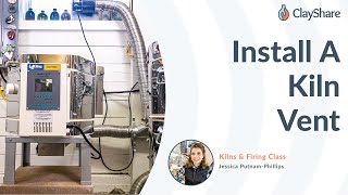 Learn How to Install a Kiln Vent [upl. by Eslek894]