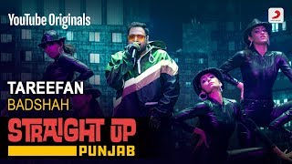 Tareefan  Badshah  Straight Up Punjab [upl. by Cyprio]