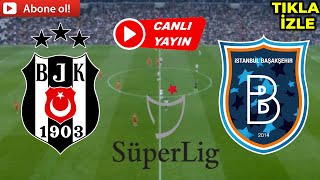 BEŞİKTAŞ BAŞAKŞEHİR MAÇI CANLI İZLE [upl. by Yseult]