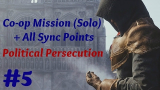 quotAssassin’s Creed Unityquot Solo Walkthrough Coop Mission 5 Political Persecution  Sync Points [upl. by Valda]