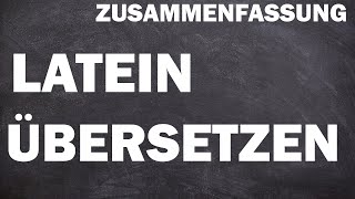 Übersetzen Latein  einfach erklärt  Zusammenfassung [upl. by Lewls]