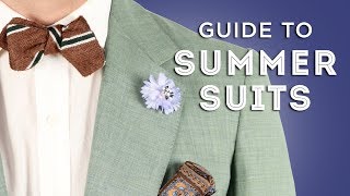 Summer Suit Guide  Suits For Hot Weather  Fabrics Construction amp Accessories [upl. by Lalad]