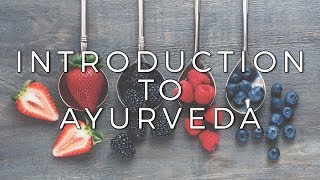 Introduction to Ayurveda [upl. by Kralc]