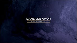 Nuestro Legado  Danza de Amor Lyric Video [upl. by Kacey]