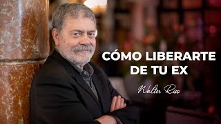 Aprende a liberarte de tu ex y reinvéntate en el amor  Walter Riso [upl. by Essila149]