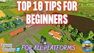 TOP 10 TIPS FOR BEGINNERS  Farming Simulator 22 [upl. by Ennaoj]