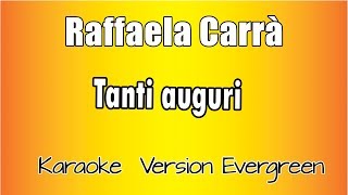 Raffaella Carrà  Tanti Auguri versione Karaoke Academy Italia [upl. by Ardaed]