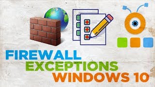 How to Add an Application to Firewall Exceptions in Windows 10 [upl. by Erskine]