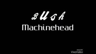 Bush  Machinehead Lyrics [upl. by Yaffit349]