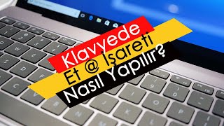 Klavyede Et  İşareti Nasıl Yapılır [upl. by Notpmah]