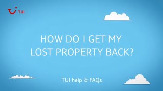 How do I get my lost property back  TUI help amp FAQs [upl. by Biddick]