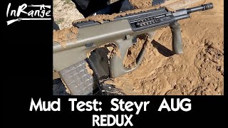 Mud Test Steyr AUG REDUX [upl. by Bouldon]