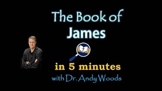 The Book of James in 5 minutes [upl. by Rachaba]