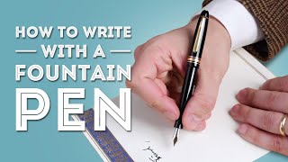 How to Write with a Fountain Pen [upl. by Lawrence974]