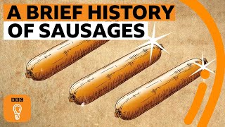 A brief history of sausages  Edible Histories Episode 8  BBC Ideas [upl. by Novyert]