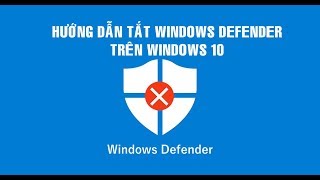 Cách tắt Windows Defender trên Windows 10 mới nhất [upl. by Ayirp]