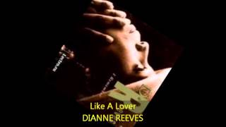 Dianne Reeves  LIKE A LOVER [upl. by Grobe]