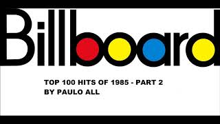 BILLBOARD  TOP 100 HITS OF 1985  PART 24 [upl. by Nannaihr443]