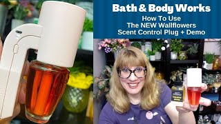 Bath amp Body Works How To Use The NEW Wallflowers Scent Control Plug  Demo [upl. by Oeram]