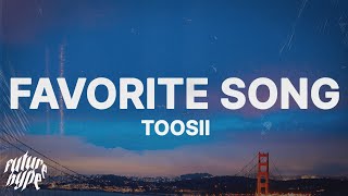 Toosii  Favorite Song Lyrics [upl. by Aicital]