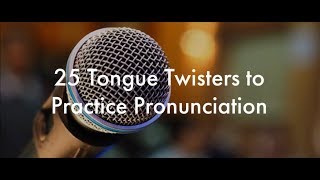 25 English Tongue Twisters Practice to Improve Pronunciation [upl. by Mcintosh27]