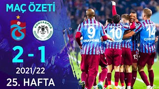 Trabzonspor 21 İttifak Holding Konyaspor MAÇ ÖZETİ  25 Hafta  202122 [upl. by Dimitri]