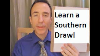 Learn a Southern Drawl [upl. by Lorou]