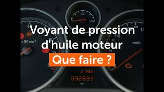 Voyant de pression dhuile moteur  que faire [upl. by Inait674]