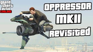 Revisiting the Oppressor MK2  GTA Online [upl. by Ardnaxela13]