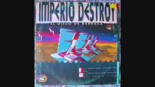 Imperio Destroy ‎– Barraca Destroy El Sonido De Valencia 1993 [upl. by Orozco]