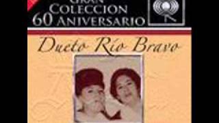 DUETO RIO BRAVO  Me dijo que volveria [upl. by Kralc924]