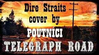 quotTelegraph Roadquot Dire Straits cover by Poutnici [upl. by Onnem939]