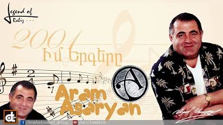 ARAM ASATRYAN  Asem Te Chasem Full Album © 2001  ARMENIAN MUSIC [upl. by Templer]