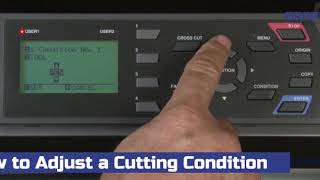 How to adjust a Cutting Condition on the Graphtec FC8600 [upl. by Omsoc]