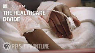 The Healthcare Divide full documentary  FRONTLINE [upl. by Doowle]