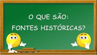 Fontes Históricas  3º ano [upl. by Ahsenroc989]