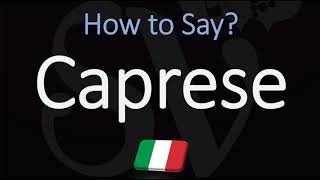 How to Pronounce Caprese CORRECTLY Meaning amp Pronunciation 4K [upl. by Gore]