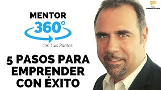 5 pasos para 👉 Emprender un Negocio con Éxito  MENTOR360 [upl. by Trocki584]