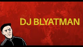 DJ Blyatman Ultimate Mix [upl. by Leelaj]