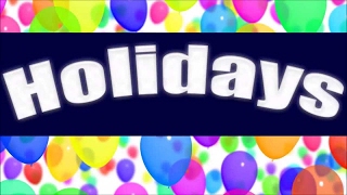 Holidays  Learn about Holidays for Children [upl. by Aleacim]